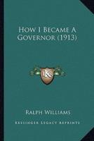 How I Became A Governor (1913)