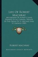 Life Of Robert Machray