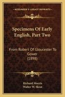 Specimens Of Early English, Part Two