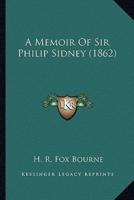 A Memoir Of Sir Philip Sidney (1862)