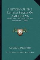 History Of The United States Of America V6