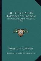 Life Of Charles Haddon Spurgeon