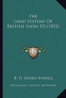 The Land Systems Of British India V3 (1892)
