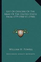 List Of Officers Of The Army Of The United States From 1779-1900 V1 (1900)
