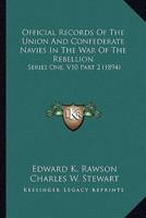 Official Records of the Union and Confederate Navies in the War of the Rebellion