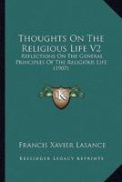 Thoughts On The Religious Life V2