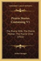 Prairie Stories Containing V1