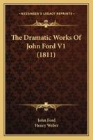 The Dramatic Works Of John Ford V1 (1811)