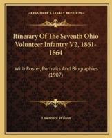 Itinerary Of The Seventh Ohio Volunteer Infantry V2, 1861-1864