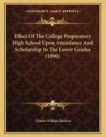 Effect of the College Preparatory High School Upon Attendance and Scholarship in the Lower Grades (1890)