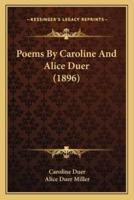 Poems By Caroline And Alice Duer (1896)