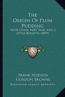 The Origin Of Plum Pudding