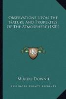 Observations Upon The Nature And Properties Of The Atmosphere (1801)