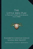 The Little Men Play