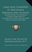 Laws and Charters in Michigan, Indiana and Illinois
