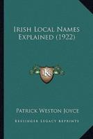 Irish Local Names Explained (1922)