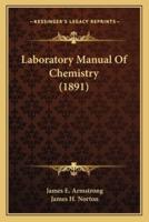 Laboratory Manual Of Chemistry (1891)