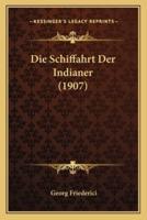 Die Schiffahrt Der Indianer (1907)