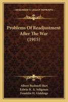 Problems Of Readjustment After The War (1915)