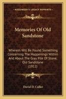 Memories Of Old Sandstone