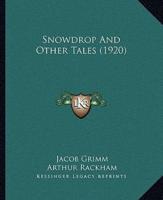 Snowdrop and Other Tales (1920)