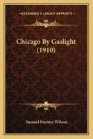 Chicago By Gaslight (1910)
