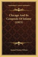Chicago And Its Cesspools Of Infamy (1915)