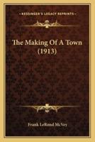 The Making Of A Town (1913)