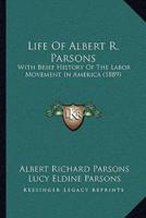 Life Of Albert R. Parsons