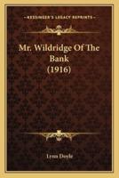 Mr. Wildridge Of The Bank (1916)