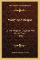 Marrying A Beggar