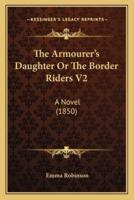 The Armourer's Daughter Or The Border Riders V2
