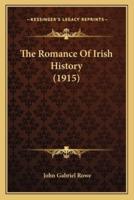 The Romance Of Irish History (1915)