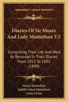 Diaries Of Sir Moses And Lady Montefiore V2