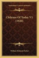 Chileans Of Today V1 (1920)
