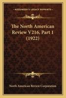 The North American Review V216, Part 1 (1922)