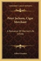 Peter Jackson, Cigar Merchant