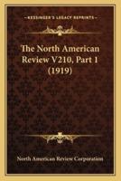 The North American Review V210, Part 1 (1919)