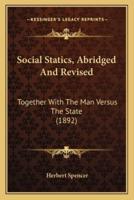 Social Statics, Abridged And Revised