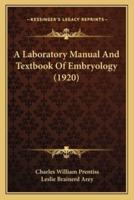 A Laboratory Manual And Textbook Of Embryology (1920)