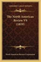 The North American Review V9 (1819)
