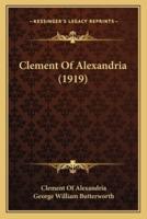 Clement Of Alexandria (1919)