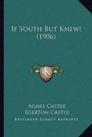 If Youth But Knew! (1906)