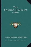 The Mystery Of Miriam (1904)