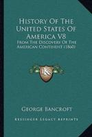 History Of The United States Of America V8