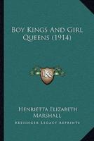 Boy Kings And Girl Queens (1914)