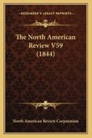 The North American Review V59 (1844)