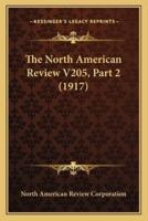 The North American Review V205, Part 2 (1917)