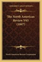 The North American Review V65 (1847)