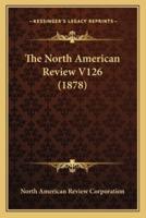 The North American Review V126 (1878)